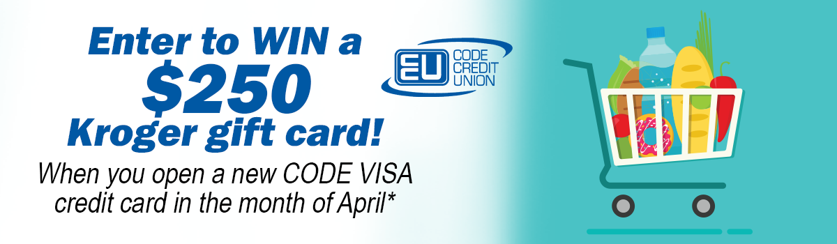Enter to win a $250 Kroger gift card when you open a new CODE VISA credit card in the month of April*